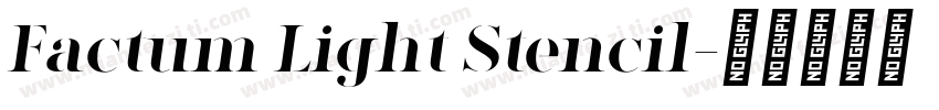 Factum Light Stencil字体转换